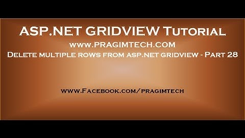 Delete multiple rows from asp.net gridview - Part 28