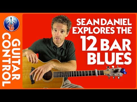 Sean Daniel Explores the 12 Bar Blues | Guitar Control