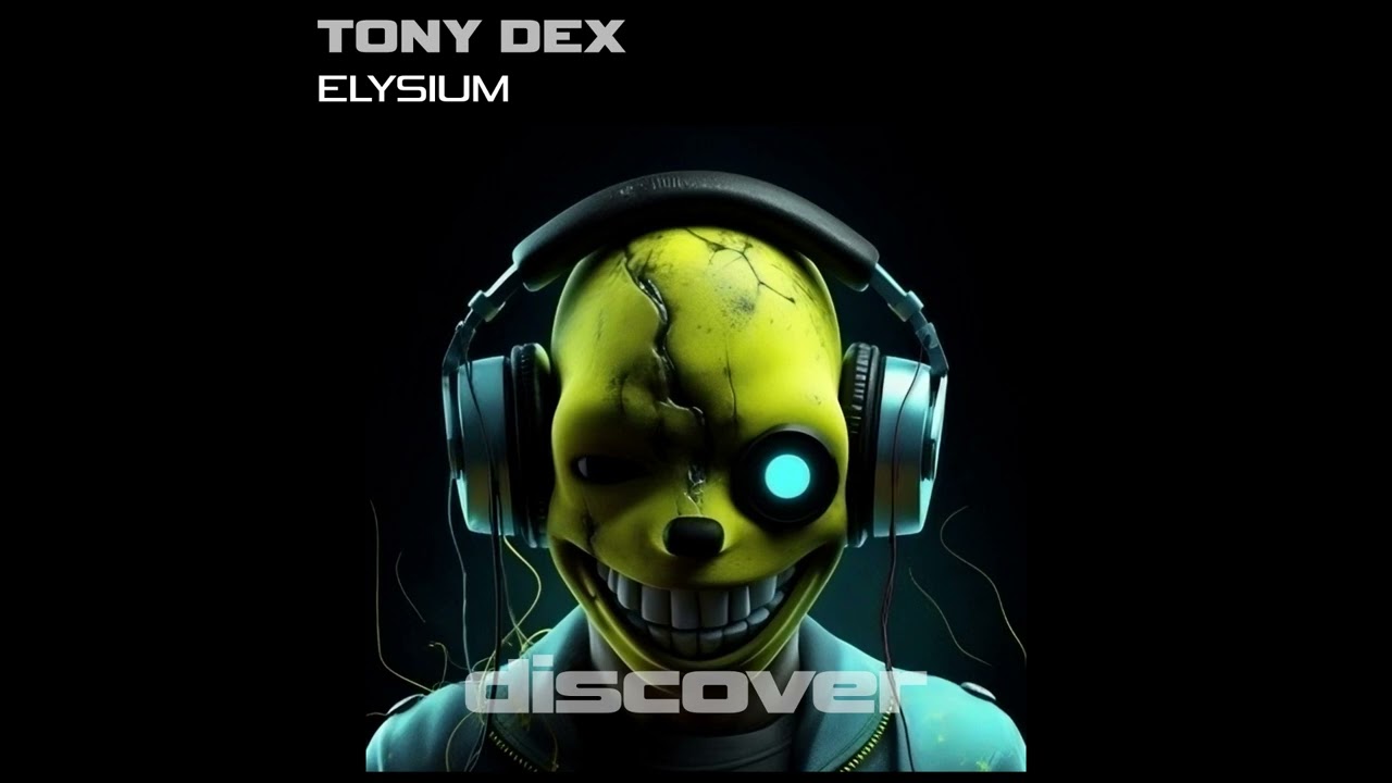 Tony Dex - Elysium (Original Mix) [Discover Records UK]