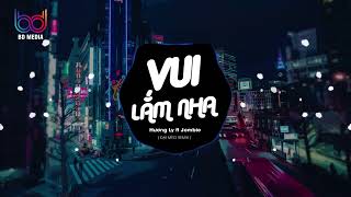 Vui Lắm Nha Remix - Hương Ly, Jombie, Đại Mèo, mình ở bên nhau cuộc đời vui lắm nha Remix hot TIKTOK