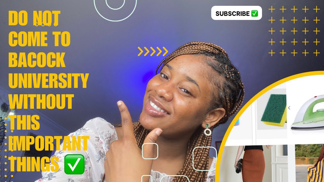 THINGS TO BRING TO BABCOCK UNIVERSITY AND THINGS NOT TO BRING #freshers #babcockuniversity #youtube