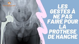 La prothèse de hanche : les mouvements interdits !!