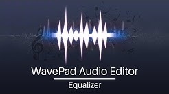 WavePad Audio Editor Tutorial | Equalizer  - Durasi: 5:04. 