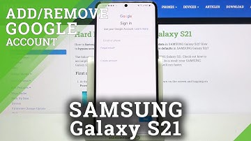 How to Add & Erase Google Account in SAMSUNG Galaxy S21 – Setup / Remove Google User