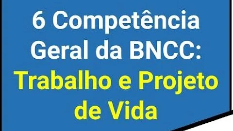 Como as competências da Bncc pode contribuir para as aulas de projeto de vida?