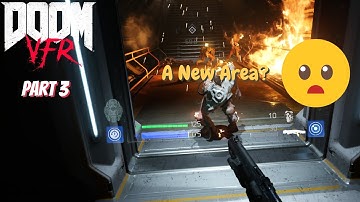 Doom VFR Walkthrough - Part 3 (With Commentary) [Legends of the Hidden Area]