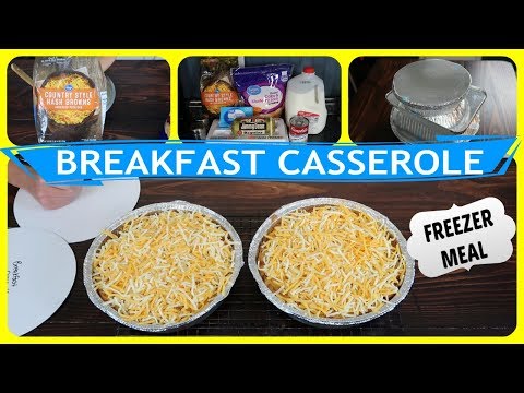 TASTY BREAKFAST CASSEROLE | BREAKFAST CASSEROLE FREEZER MEAL