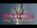 Chained And Bound The Great Otis Redding Sings Soul Ballads Otis Redding mp3