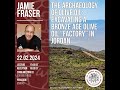 Jamie Fraser -  The Archaeology of Olive Oil: Excavating a Bronze Age Olive Oil “Factory” in Jordan