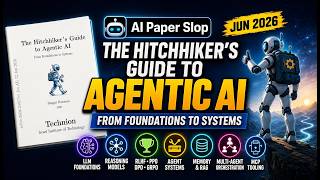 The Hitchhiker's Guide to Agentic AI: From Foundations to Systems (Jun 2026)