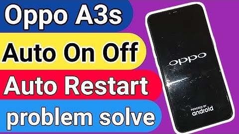 Oppo A3s Auto on off problem solve