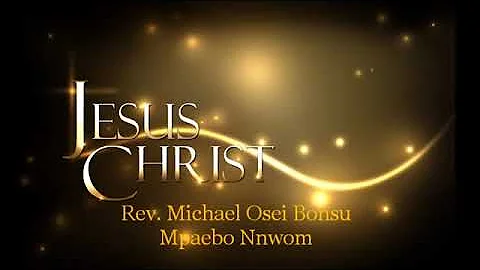 Mpaebo Nnwom - Rev. Michael Osei Bonsu