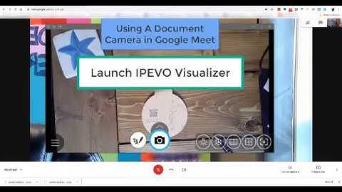 Use a Document Camera in Google Meet