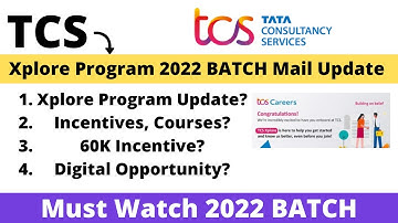 TCS Xplore Program 2022 BATCH Mail Update | Incentives | Courses | Access | TCS 2022 BATCH