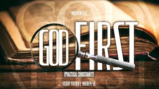 “GOD FIRST” Part 2 | Sunday Morning Service | 08.02.26 | Bishop Patrick L. Wooden Sr.
