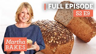 Martha Stewart Makes Basic Breads 3 Ways | Martha Bakes S2E9 "Basic Breads"