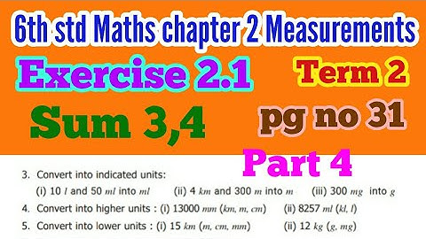 6th std Maths/Term 2/chapter 2 Measurements/Exercise 2.1(pg no 31)sum3,4/Part 4/Newsamacheersyllabus