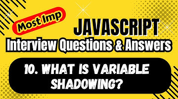 What is Variable Shadowing in JavaScript? | JavaScript Interview Questions Explained with Examples