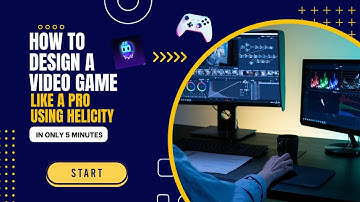 How to design a video game like a pro using Helicity