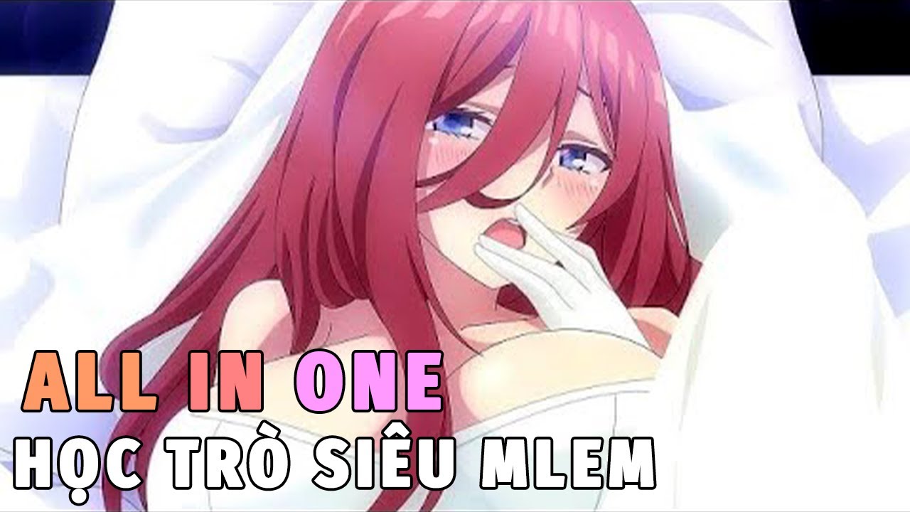 all in one game  New Update  All In One | Chàng Gia Sư Nghèo Và 5 Cô Học Trò Siêu Mlem Season 1 | Tóm Tắt Anime Hay | Review Phim