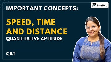 Important Concepts: Speed, Time and Distance - Quantitative Aptitude (Quant) - CAT Preparation