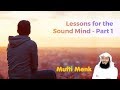 Mufti Menk - Lessons for the Sound Mind - Part 1