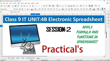 Apply formula and functions in spreadsheet Practical Demonstration Session 2 Unit 4B Class 9 IT