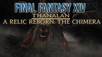 A Relic Reborn The Chimera Visual Main Scenario Guide - Final Fantasy XIV