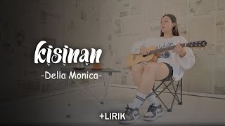 Della Monica - KISINAN Acoustic Version | Tiwas Tak Gondeli Tenanan ( lirik lagu)