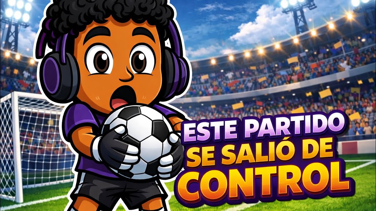 😱Este Partido Se Salió De Control🫣 (quién ganará)