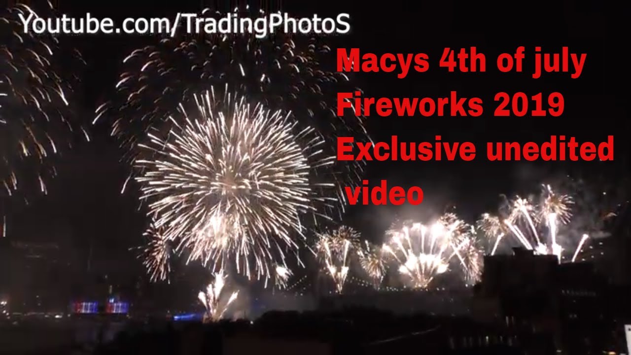 Macy’s 4th of July fireworks 2019 Full Exclusive unedited video NYC ...