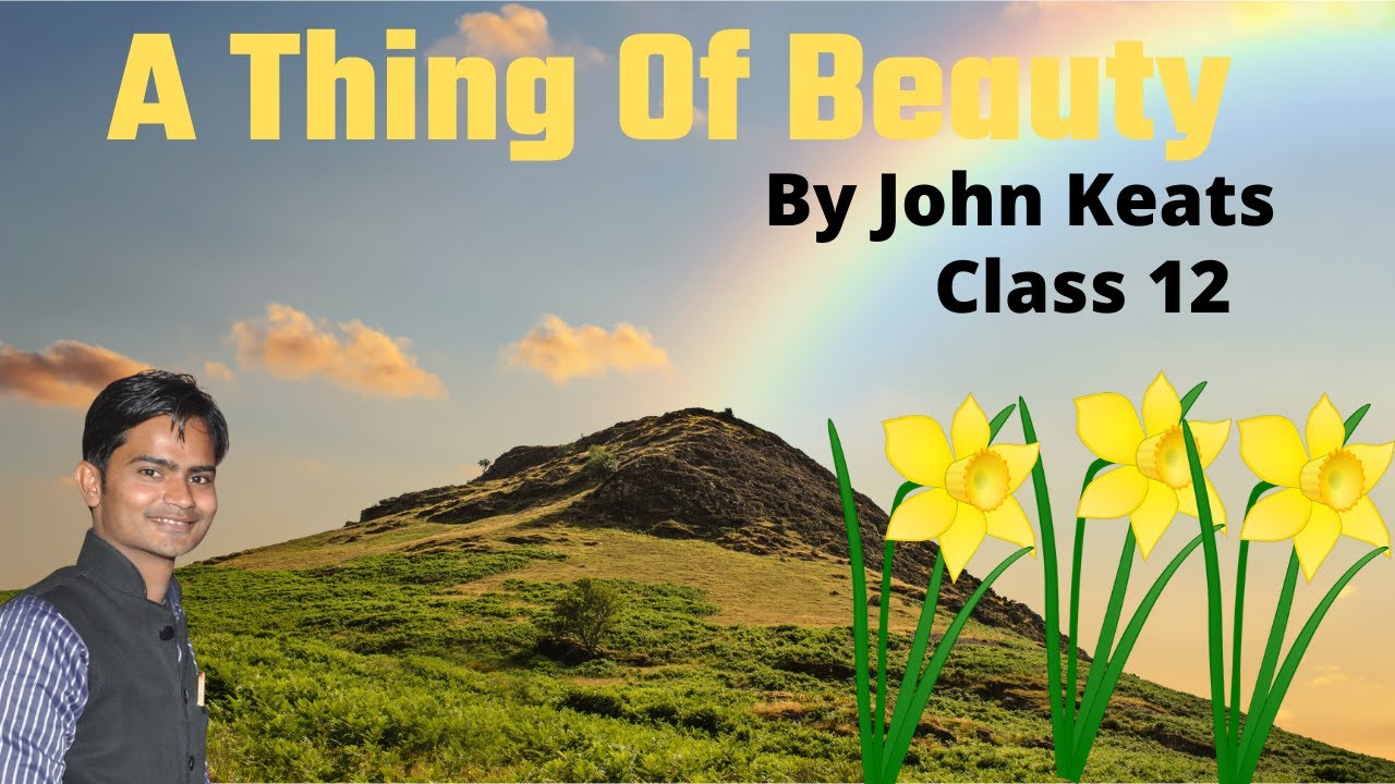 A Thing Of Beauty || class 12 || John Keats || 5 Poem ||  Flamingo