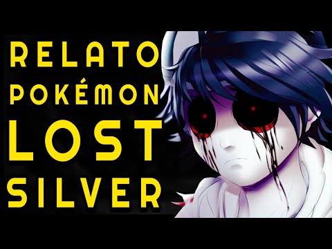 LOST SILVER! A história da Creepypasta mais assustadora de POKÉMON! Aconteceu! Relato aterrorizante!