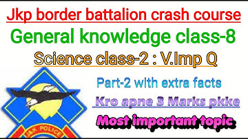 Jkp border battalion science class- 2 | JKp border battalion written exam