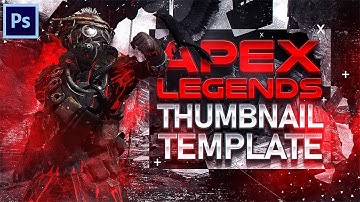 Apex Legends YouTube Thumbnail Template *FREE* (Photoshop CC/CS6)