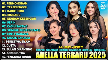OM ADELLA TERBARU 2025 | DIFARINA INDRA - SHERLY KDI - TASYA ROSMALA - NURMA KDI - LUSYANA JELITA