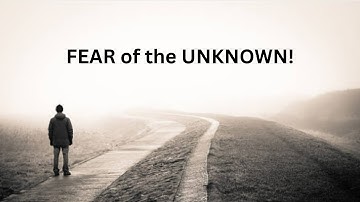 Why We Fear the Unknown: The Shocking Truth Backed by Science