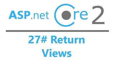 27# Asp.Net Core 2.0 MVC - Return View