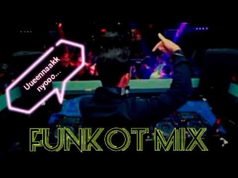 FUNKOT MIX //MAKIN LAMA MAKIN TINGGI LUPA JALAN PULANG//