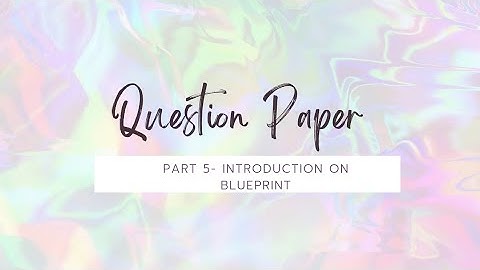 How to prepare Question paper? part-5 Introduction on Blueprint