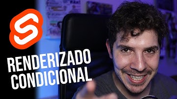 RENDERIZADO CONDICIONAL o conditional rendering 🔀 - CURSO de SVELTE 🔶