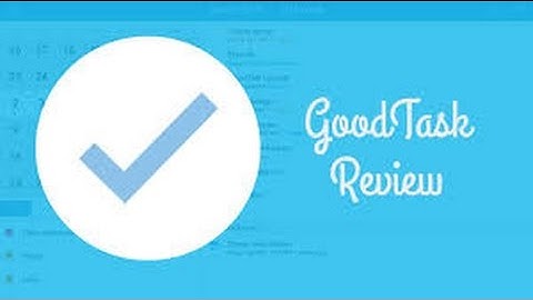 Goodtask App Review and Demo