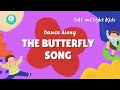 DANCE Along | THE BUTTERFLY SONG | SALT AND LIGHT KIDS | Children Dance Song