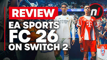 EA Sports FC 26 Nintendo Switch 2 Review - Is It Worth It?