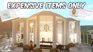 BUILDING a BLOXBURG house using the EXPENSIVE ITEMS only