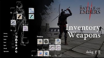 UE4 | The Battle of Embers - Devlog VI - Inventory & Weapons