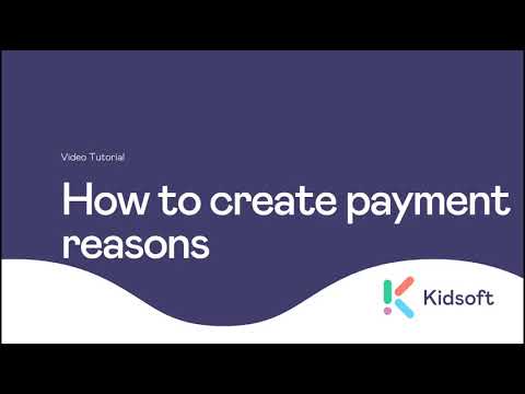 Kidsoft Video Tutorial - How to create payment reasons