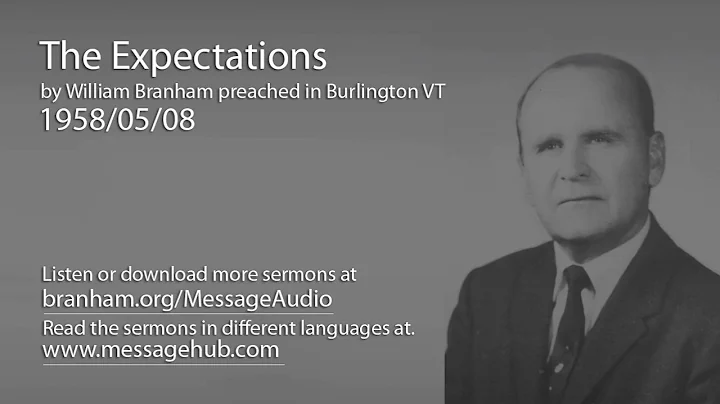 The Expectations (William Branham 58/05/08)
