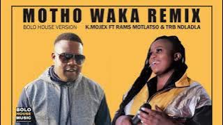 K.Mojex - Motho Waka Remix [Ft. Rams Motlatso & TRB Ndladla] ( Audio 2021)