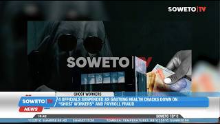 SOWETO TV NEWS | 4 OFFICIALS SUSPENDED OVER GHOST WORKERS AND PAYROLL FRAUD